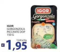 Supermercati Bruscoli Igor gorgonzola piccante dop offerta