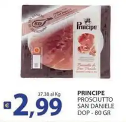 Supermercati Bruscoli Principe Prosciutto San Daniele offerta