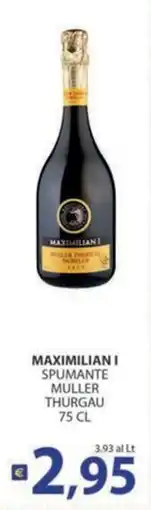 Supermercati Bruscoli Maximilian I spumante muller thurgau offerta