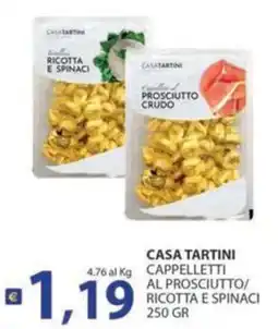 Supermercati Bruscoli Casa Tartini Cappelletti al Prosciutto/Ricotta e Spinaci offerta
