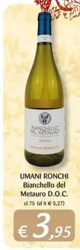 Supermercati Bruscoli Bianchello del Metauro D.O.C. Umani Ronchi offerta