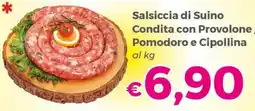 Tocal Salsiccia di Suino Condita con Provolone Pomodoro e Cipollina offerta