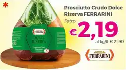Tocal Prosciutto Crudo Dolce Riserva Ferrarini offerta