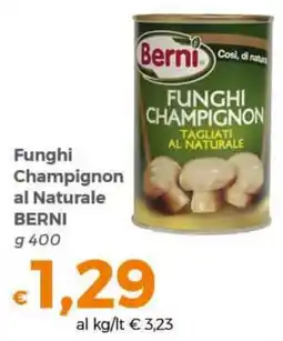 Tocal Funghi Champignon al Naturale Berni offerta