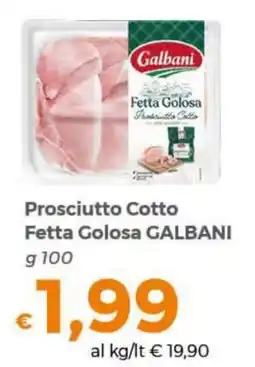 Tocal Prosciutto Cotto Fetta Golosa Galbani offerta