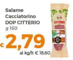 Tocal Salame Cacciatore DOP Citterio offerta