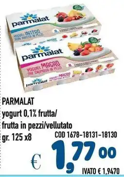 Del Prete Distribuzioni Parmalat yogurt 0,1% frutta/ frutta in pezzi/vellutato offerta