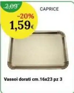 Re Mercato Lucrezia Vassoi dorati CAPRICE offerta