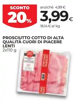 Unicoop Etruria Prosciutto cotto di alta qualità cuori di piacere lenti offerta