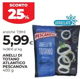Unicoop Etruria Anelli di totano atlantico Pescanova offerta