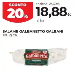 Unicoop Etruria Salame Galbanetto Galbani offerta
