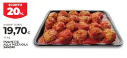 Unicoop Etruria Polpette alla pizzaiola Sandri offerta
