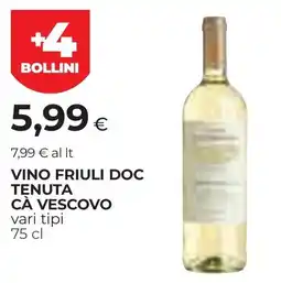 Unicoop Etruria Vino friuli doc tenuta cà vescovo offerta