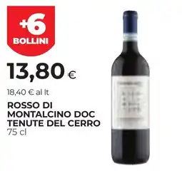 Unicoop Etruria Rosso di Montalcino Doc Tenute del Cerro offerta