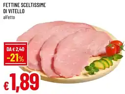 Famila Market Fettine sceltissime di vitello offerta