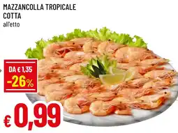 Famila Market Mazzancolla tropicale cotta offerta