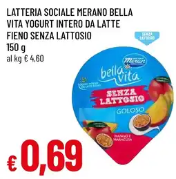 Famila Market Latteria Sociale Merano Bella Vita Yogurt Intero Da Latte Fieno Senza Lattosio offerta