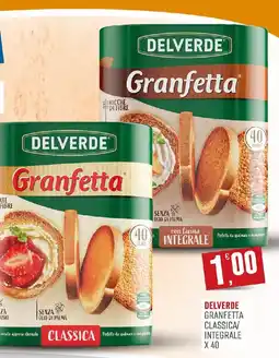 Maxipiù Delverde Granfetta Classica/Integriale offerta