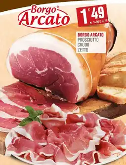 Maxipiù Borgo Arcato Prosciutto Crudo offerta
