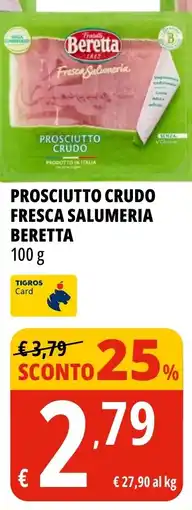 Tigros Prosciutto crudo fresca salumeria Beretta offerta