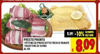 Iper Triscount Presto pronto fettine di prosciutto fresco panate /fagottini di suino offerta