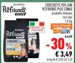 Conad Crocchette per cani Petfriends Plus Conad offerta