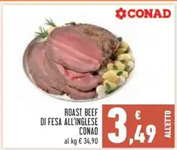 Conad ROAST BEEF DI FESA ALL'INGLESE CONAD offerta