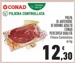 Conad Polpa di Anteriore di Bovino Adulto Conad Percorso Qualità offerta