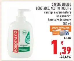 Conad SAPONE LIQUIDO BOROTALCO, NEUTRO ROBERTS offerta