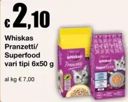 Sì con te Superstore Whiskas Pranzetti/Superfood offerta