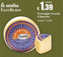 Sì con te Superstore Formaggio Crucolo Il Saporito offerta