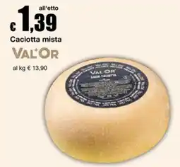 Sì con te Superstore Caciotta mista VALOR offerta