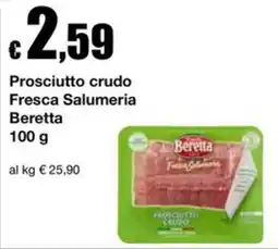 Sì con te Superstore Prosciutto crudo Fresca Salumeria Beretta offerta