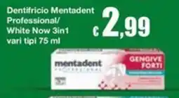 Sì con te Superstore Dentifricio Mentadent Professional/White Now 3in1 offerta