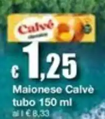 Sì con te Superstore Maionese Calve tubo offerta