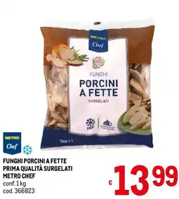 Metro Funghi porcini a fette Metro Chef offerta