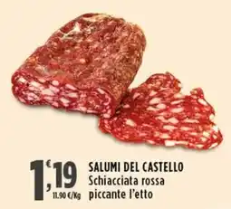 Rossotono Carrefour Salumi del Castello Schiacciata rossa piccante offerta
