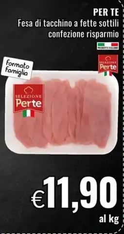 Famila Market Fesa di tacchino a fette sottili Selezione Perte offerta