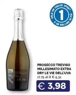 Maxisconto Prosecco Treviso Millesimato Extra Dry Le Vie dell'Uva offerta