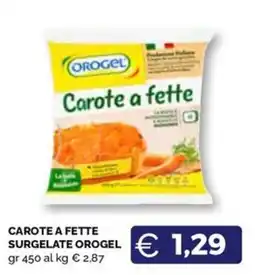 Maxisconto Carote a fette Orogel offerta