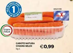 Maxisconto Carote natura Chiama Selex offerta