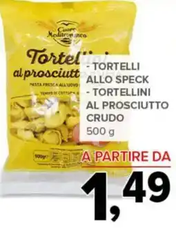 Todis Cuore Mediterraneo Tortellini al prosciutto offerta