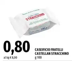 Famila Superstore Stracchino Caseificio Fratelli Castellan offerta