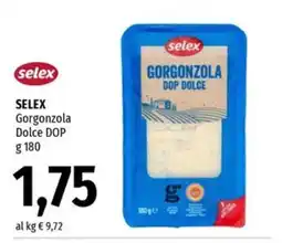 Famila Superstore Selex Gorgonzola Dolce DOP offerta