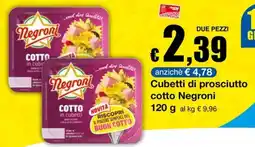 Sì con te Supermercati Cubetti di prosciutto cotto Negroni offerta