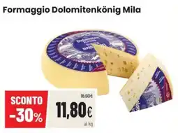 Coop Master Alleanza 3.0 Formaggio Dolomitenkönig Mila offerta