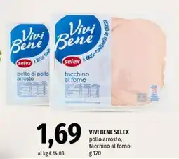 Famila Superstore Vivi Bene Selex pollo arrosto, tacchino al forno offerta