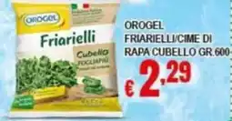 Risparmio Supermercati Orogel friarielli/cime di rapa cubello offerta