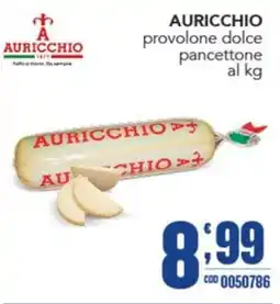Gruppo di Palo Auricchio provolone dolce pancettone offerta