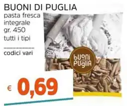 Stop&Shop Buoni di Puglia pasta fresca integrale offerta